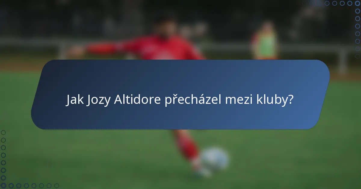 Jak Jozy Altidore přecházel mezi kluby?