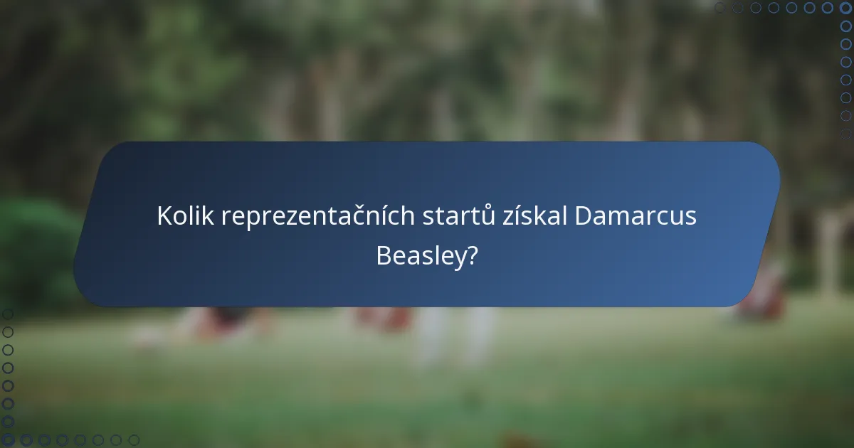 Kolik reprezentačních startů získal Damarcus Beasley?
